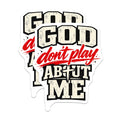 (2 Pack) God Dont Play About Me Magnets - Christian Faith Quote - Religious Affirmation Decor - 5 Inches On Longest Side - Thick Durable Magnet - Made in USA - MAG20234