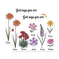 (2 Pack) God Says You are Stickers - Religious Inspirational Stickers - Floral Flower Faith Stickers - 5" On Longest Side - Sticks to Smooth Flat Surfaces - Made in USA - BMCS6632