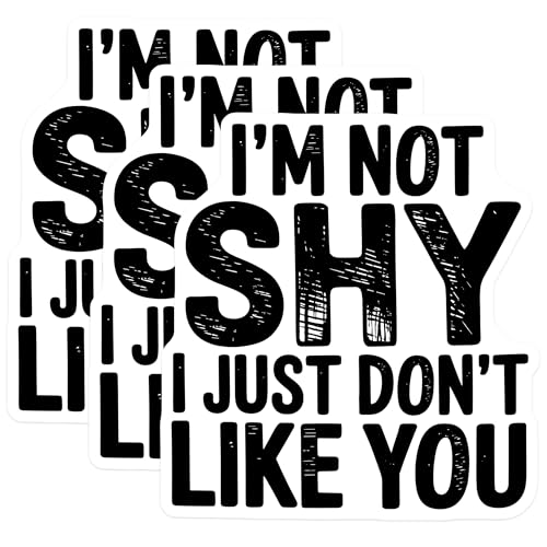 (3 Pack) I'm Not Shy Decals - Sarcastic Quote - Funny Laptop Decals - 3 Inches On Longest Side - Easy Peel & Apply - Made in USA - 3MCS4377