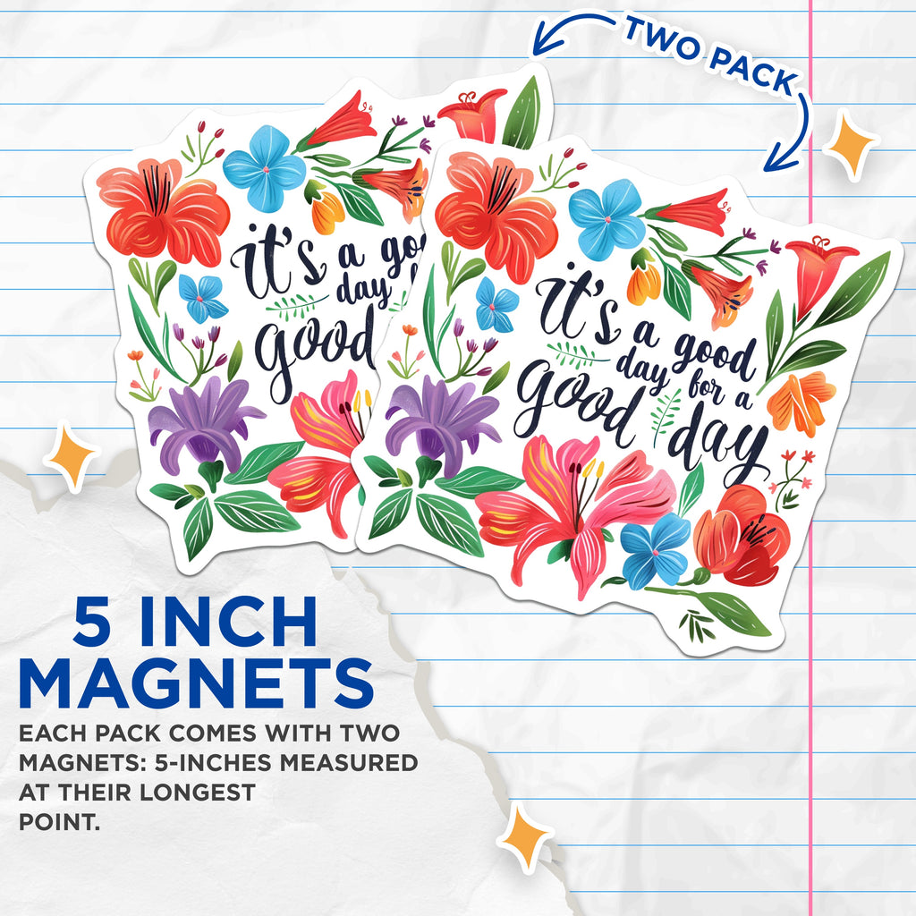 (2 Pack) It's a Good Day Floral Magnets - Positive Affirmation Decor - Inspirational Quote Kitchen Accessory - 5 Inches On Longest Side - Thick Durable Magnet - Made in USA - MAG39382