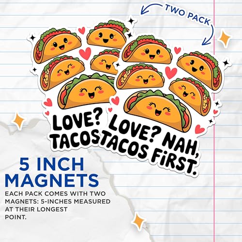 (2 Pack) Love Nah Tacos First Magnets - Cute Taco Magnets - Funny Kitchen Magnets- 5" On Longest Side - for Fridges, Toolboxes, Cars - Made in USA - MAG2998