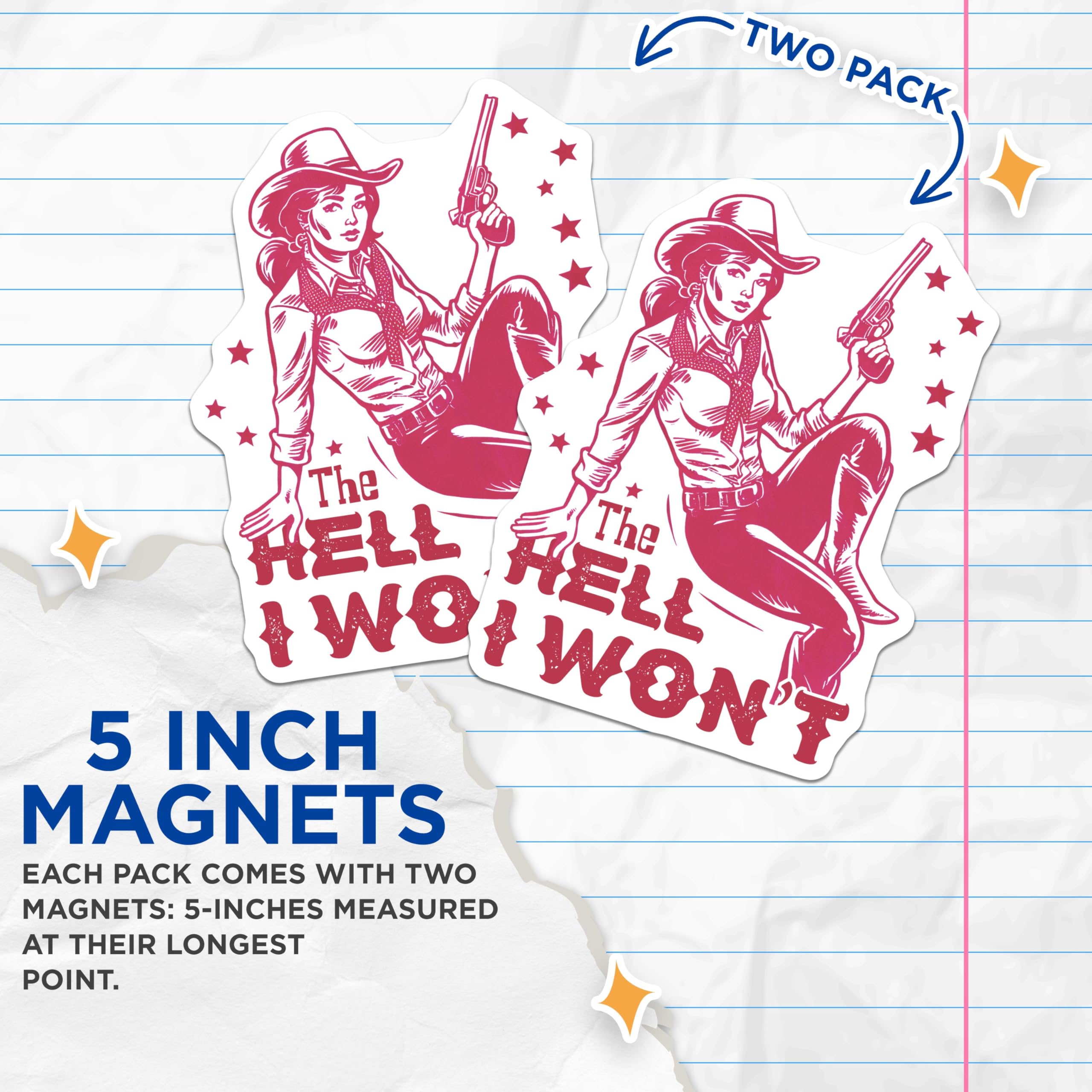 (2 Pack) Cowgirl Attitude Magnets - Sassy Western Decor - The Hell I Wont Statement - 5" On Longest Side - Premium Magnet - for Cars, Refrigerators, Toolboxes, Lockers - Made in USA - MAG18859