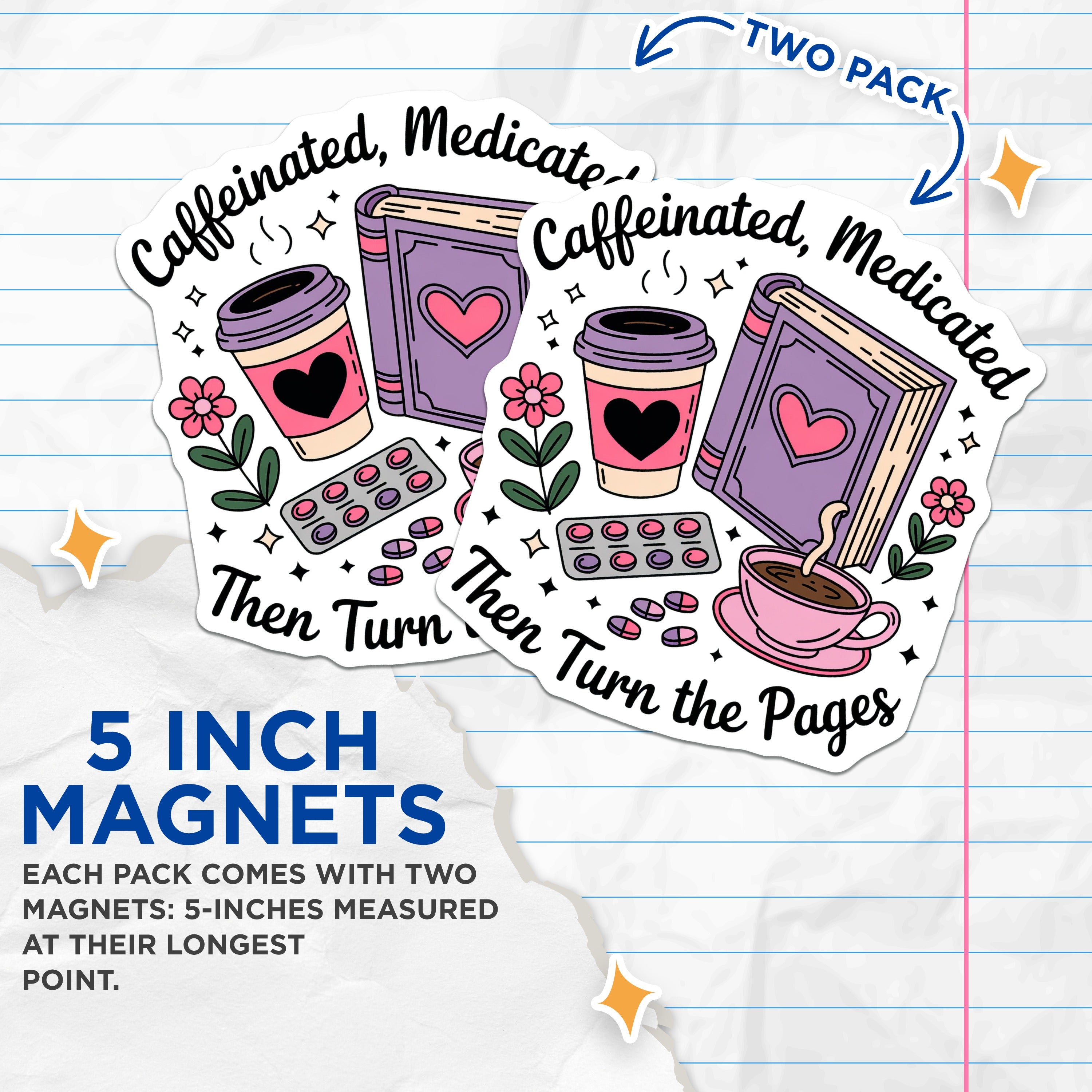(2 Pack) Caffeinated Medicated Magnets - Book Lover Reader Decor - Self Care Vibes Fridge - 5 Inches On Longest Side - Thick Durable Magnet - Made in USA - MAG39162