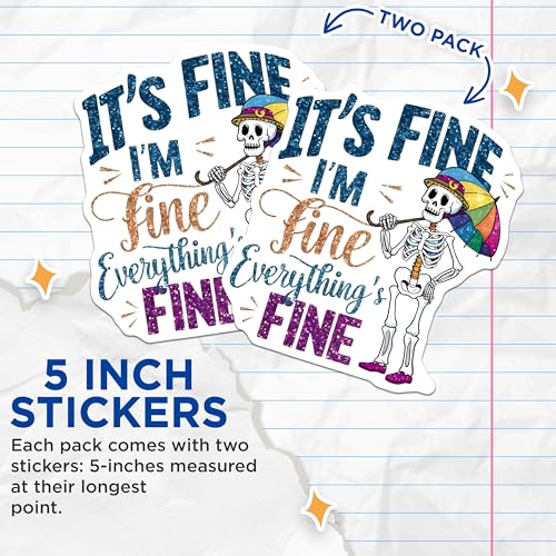 (2 Pack) It's Fine I'm Fine Everything's Fine Stickers - Funny Skeleton - Positive Quote - 5" On Longest Side - Sticks to Smooth Flat Surfaces - Made in USA - BMCS4412