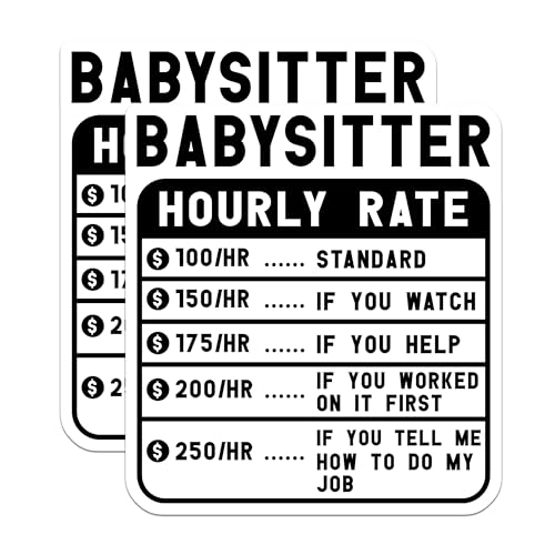 (2 Pack) Babysitter Hourly Rate Stickers - Funny Babysitter Rates Sticker - Humorous Babysitting Price Guide Decals - 5" On Longest Side - Sticks to Smooth Flat Surfaces - Made in USA - BMCS4913