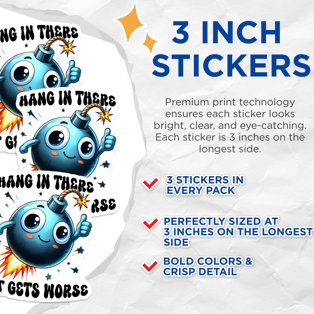 (3 Pack) Hang in There Bomb Decals - Funny Bomb Stickers - Motivational Stickers - 3 Inches On Longest Side - Easy Peel & Apply - Made in USA - 3MCS8438