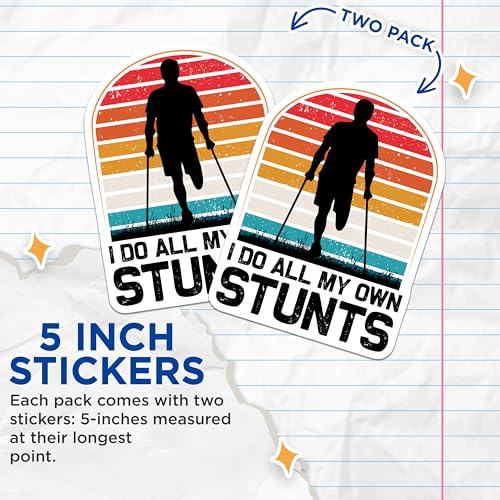 (2 Pack) I Do All My Own Stunts Stickers - Motivational Sticker - Amputee Pride Stickers - 5" On Longest Side - Sticks to Smooth Flat Surfaces - Made in USA - BMCS5080