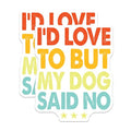 (2 Pack) Funny Dog Quote Stickers - Humorous Dog Saying Stickers - Pet Lover Decal - 5" On Longest Side - Sticks to Smooth Flat Surfaces - Made in USA - BMCS5096