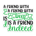 (2 Pack) Weed Friend Magnets - Marijuana Design - Cannabis Lover - Funny Weed Saying - Friends Support - Weed Decoration - 5" On Longest Side - for Cars, Fridges, Toolboxes - Made in USA - MAG7289