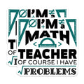 (2 Pack) Math Teacher Stickers - Funny Math Quote - 5" On Longest Side - Sticks to Smooth Flat Surfaces - Made in USA - BMCS9001 - BMCS9001