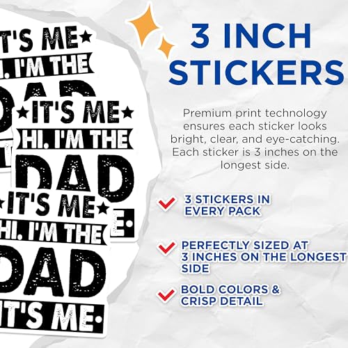 (3 Pack) Its Me Hi Im The Dad Decals - Funny Dad Saying - Laptop Decal - 3 Inches On Longest Side - Easy Peel & Apply - Made in USA - 3MCS2884