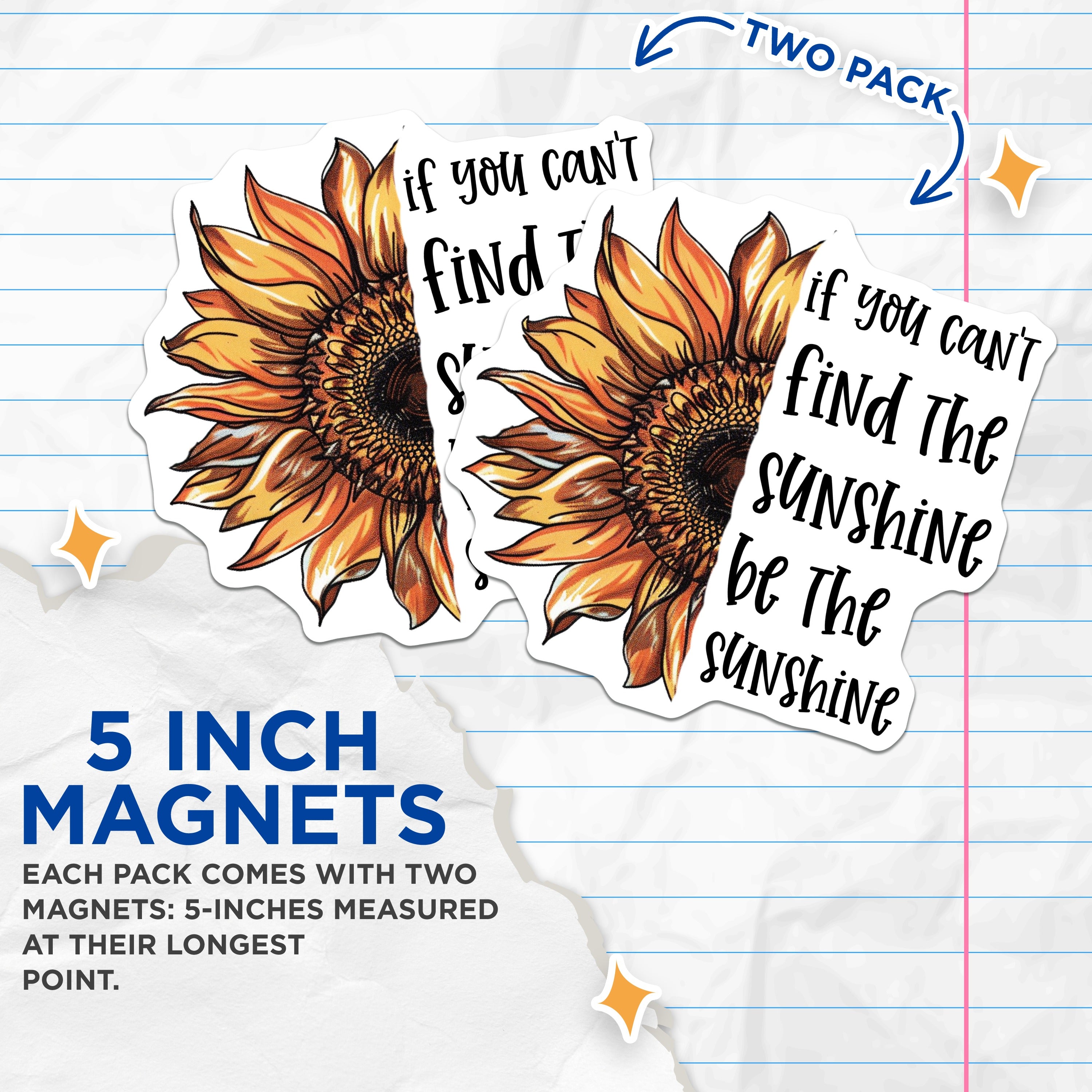 (2 Pack) Sunshine Sunflower Magnets - Inspirational Quote - Refrigerator Locker Decor - Daily Positivity Motto for Friends Family - 5" - Thick Durable Magnet - Made in USA - MAG39641