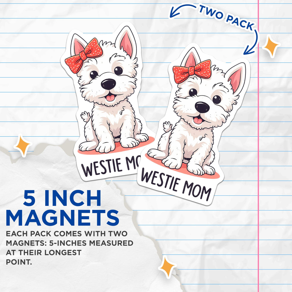 (2 Pack) Westie Mom Magnets - West Highland White Terrier Dog Lover Decor - Adorable Puppy Mama Pet Owner Present - 5 Inches On Longest Side - Thick Durable Magnet - Made in USA - MAG23527