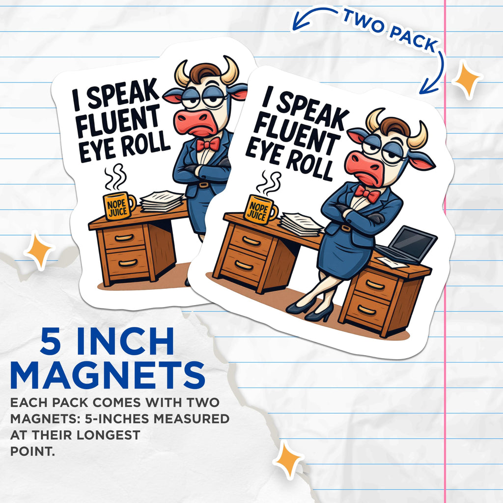 (2 Pack) Fluent Eye Roll Magnets - Sarcastic Office Humor Cow Decor - Funny Work Magnet for Refrigerator Desk Coworker - 5 Inches On Longest Side - Thick Durable Magnet - Made in USA - MAG22443