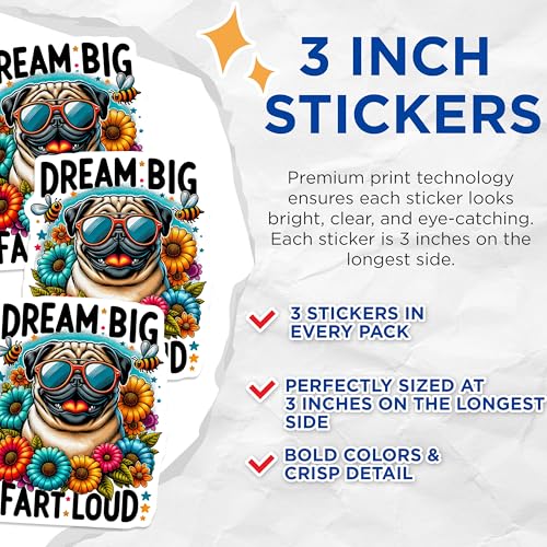 (3 Pack) Pug Decals - Dream Big Fart Loud - Funny Dog Laptop Decals - 3 Inches On Longest Side - Easy Peel & Apply - Made in USA - 3MCS4333