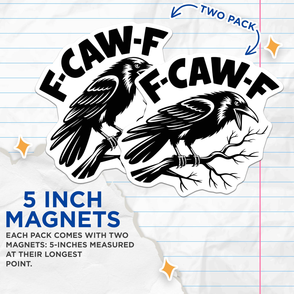 (2 Pack) F CAW F Raven Magnets - Bird Design - Corvus Themed Decor - 5" On Longest Side - Premium Magnet - for Cars, Refrigerators, Toolboxes, Lockers - Made in USA - MAG14148