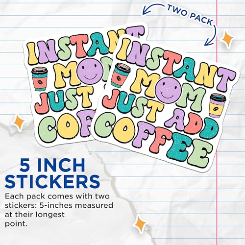 (2 Pack) Instant Mom Just Add Coffee Stickers - Funny Mom Quotes - 5" On Longest Side - Sticks to Smooth Flat Surfaces - Made in USA - BMCS8915 - BMCS8915