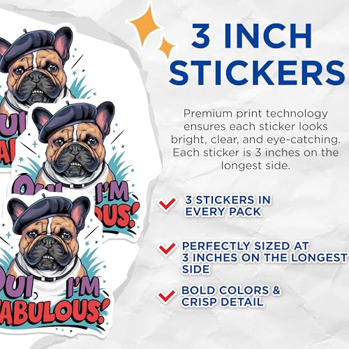 (3 Pack) French Bulldog Decals - Oui Im Fabulous - Dog in Beret Stickers - 3 Inches On Longest Side - Easy Peel & Apply - Made in USA - 3MCS7295