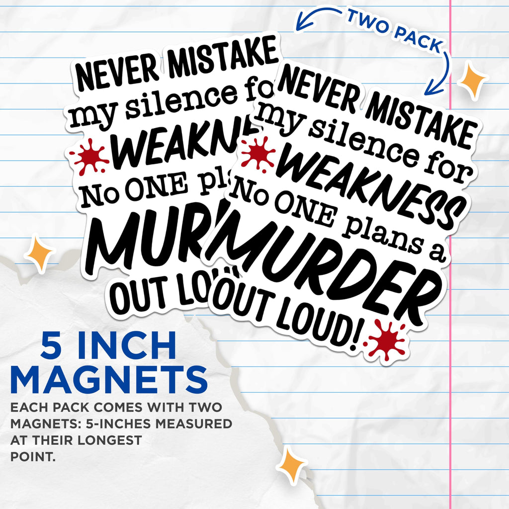 (2 Pack) Never Mistake My Silence for Weakness Magnets - Funny Quote Magnets - Inspirational Quote Magnets- 5" On Longest Side - for Fridges, Toolboxes, Cars - Made in USA - MAG3012