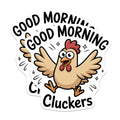 (2 Pack) Good Morning Cluckers Magnets - Funny Chicken Fridge Decor - Farm Animal Kitchen Accent - 5 Inches On Longest Side - Thick Durable Magnet - Made in USA - MAG39184