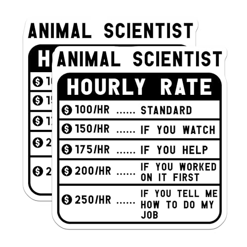 (2 Pack) Animal Scientist Hourly Rate Stickers - Funny Science Stickers - Scientist Hourly Rate Humor Decal - 5" On Longest Side - Sticks to Smooth Flat Surfaces - Made in USA - BMCS4903