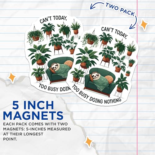 (2 Pack) Funny Sloth Magnets - Can't Today Too Busy Doing Nothing - Cute Animal Magnets - 5" On Longest Side - for Cars, Fridges, Toolboxes - Made in USA - MAG3956