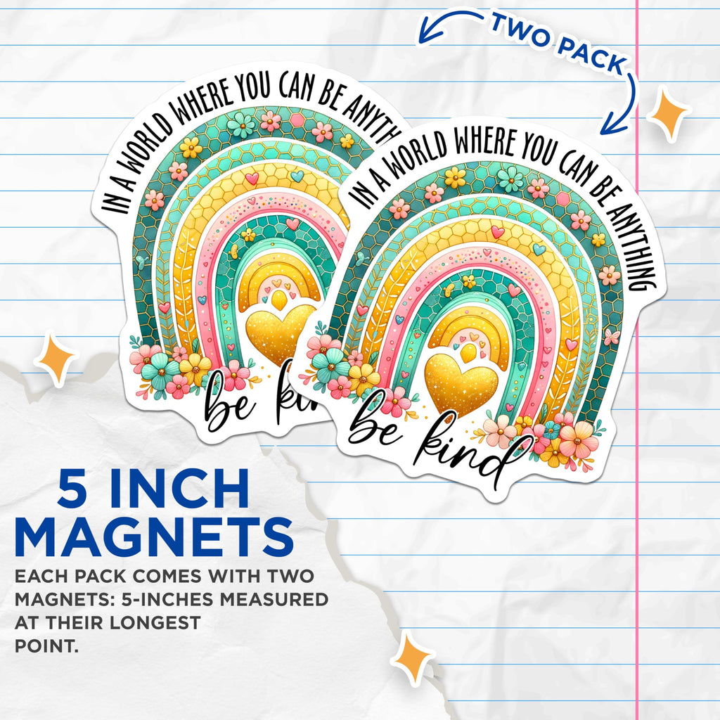 (2 Pack) Be Kind Magnets - Inspirational Rainbow Magnets - Motivational Floral Quote Magnets - 5" On Longest Side - for Cars, Refrigerators, Toolboxes, Lockers - Made in USA BMCS3229