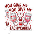 (2 Pack) You Give Me Tachycardia Magnets - Nurse Medical Gift - Doctor Magnet - 5" On Longest Side - Premium Magnet - for Cars, Refrigerators, Toolboxes, Lockers - Made in USA - MAG17067