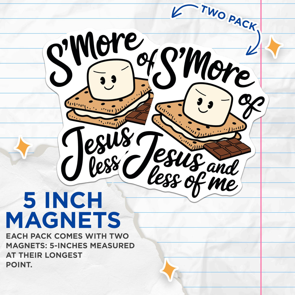 (2 Pack) S'More Jesus Magnets - Religious Refrigerator Decor - Christian Faith Quote - 5 Inches On Longest Side - Thick Durable Magnet - Made in USA - MAG29516