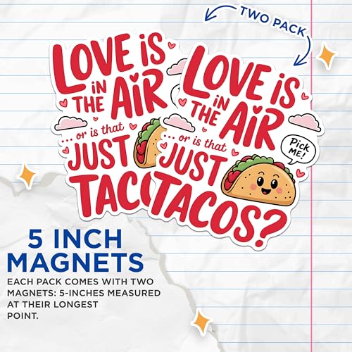 (2 Pack) Love is in The Air Magnets - Funny Taco Magnets - Kitchen Decor Magnets for Taco Lovers- 5" On Longest Side - for Fridges, Toolboxes, Cars - Made in USA - MAG2997