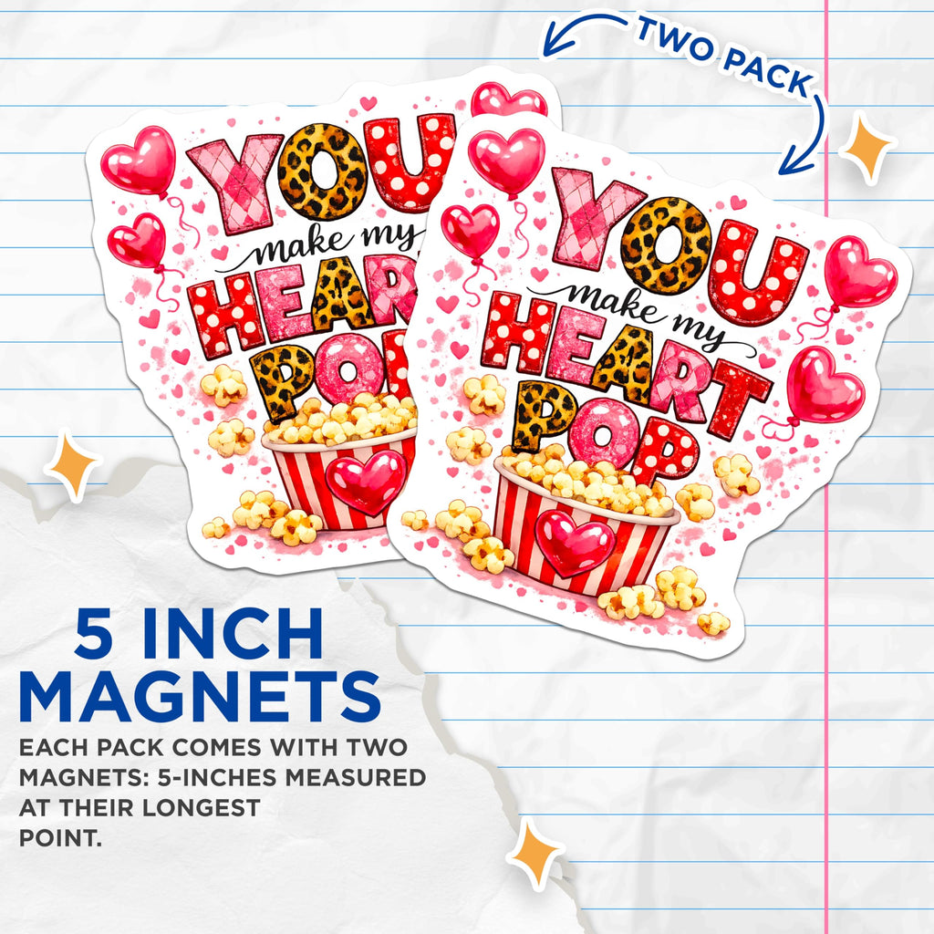 (2 Pack) You Make My Heart Pop Magnets - Valentine Popcorn Love Quote - Cute Couple Anniversary Refrigerator Decor - 5 Inches On Longest Side - Thick Durable Magnet - Made in USA - MAG30486