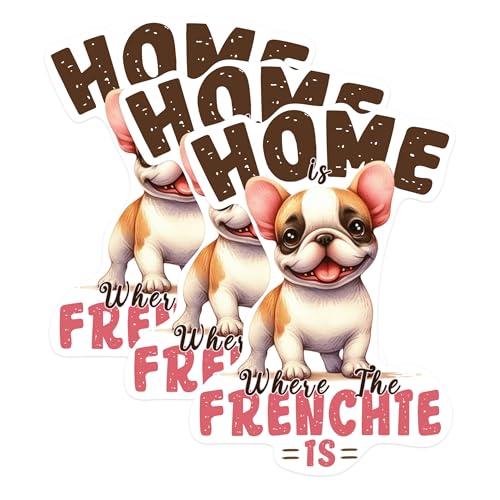 (3 Pack) French Bulldog Decals - Home is Where Frenchie is - Laptop Decal - 3 Inches On Longest Side - Easy Peel & Apply - Made in USA - 3MCS0890