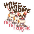 (3 Pack) French Bulldog Decals - Home is Where Frenchie is - Laptop Decal - 3 Inches On Longest Side - Easy Peel & Apply - Made in USA - 3MCS0890