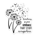 (2 Pack) Kindness Stickers - Dandelion Art - Inspirational Quote Decals - 5" On Longest Side - Sticks to Smooth Flat Surfaces - Made in USA - BMCS18433