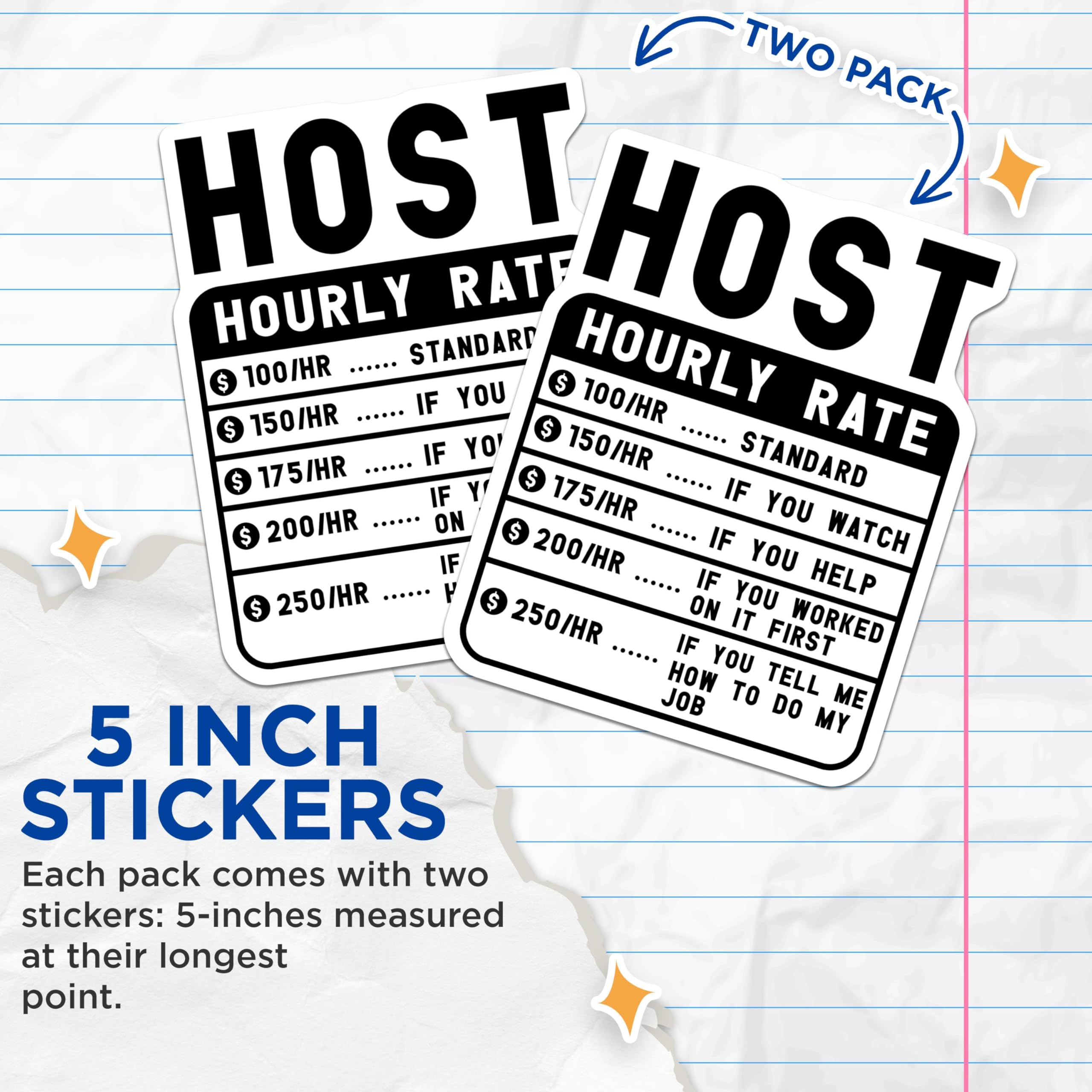 (2 Pack) Host Hourly Rate Stickers - Funny Host Stickers - Host Appreciation Stickers - 5" On Longest Side - Sticks to Smooth Flat Surfaces - Made in USA - BMCS4977