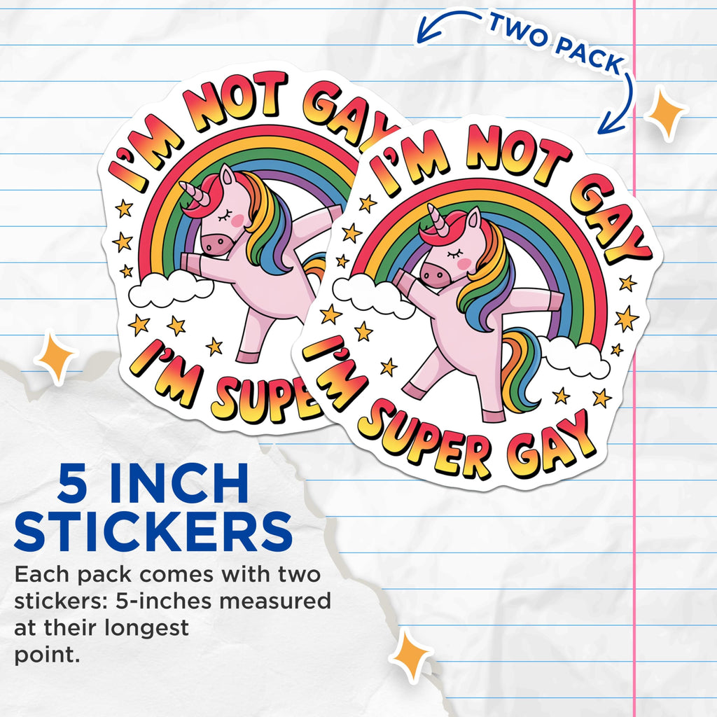 (2 Pack) I'm Not Gay I'm Super Gay Stickers - Pride Unicorn - LGBTQ Rainbow Sticker - 5" On Longest Side - Sticks to Smooth Flat Surfaces - Made in USA - BMCS8940
