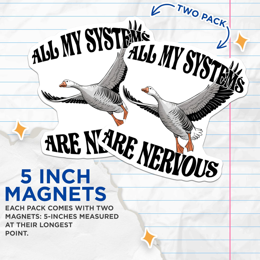 (2 Pack) All My Systems are Nervous Magnets - Funny Animal Joke - Stress Relief Humor - 5" On Longest Side - for Cars, Fridges, Toolboxes - Made in USA - MAG7667