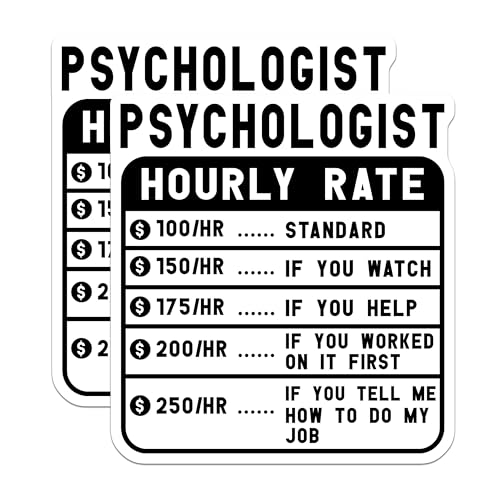 (2 Pack) Psychologist Hourly Rate Stickers - Funny Therapist Rate Chart - Mental Health Professional Humor - 5" On Longest Side - Sticks to Smooth Flat Surfaces - Made in USA - BMCS5019