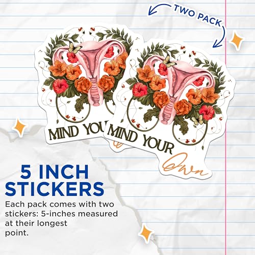 (2 Pack) Mind Your Own Stickers - Floral Uterus Design - Feminist Empowerment Decals - 5" On Longest Side - Sticks to Smooth Flat Surfaces - Made in USA - BMCS9028