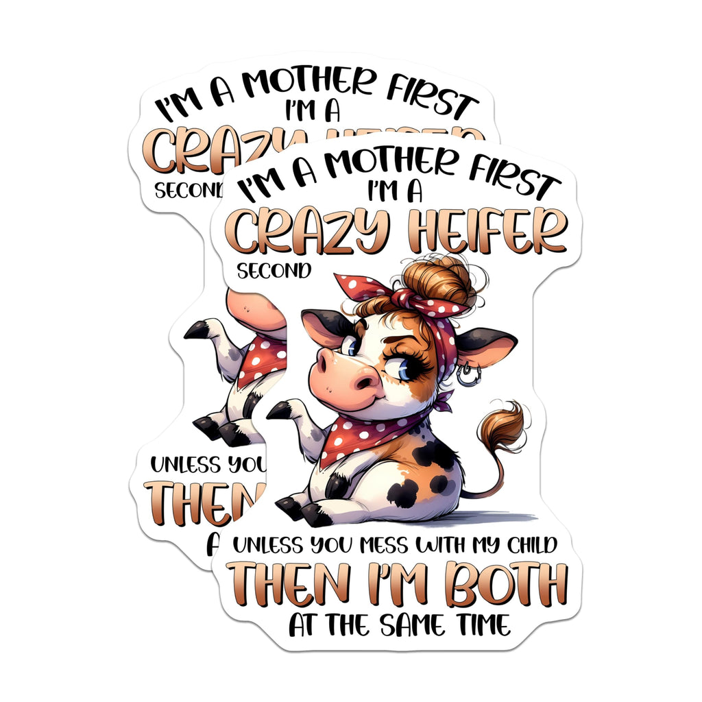 (2 Pack) Mother First Crazy Heifer Stickers - Motherhood Quotes Stickers - Funny Mom Stickers - 5" On Longest Side - Sticks to Smooth Flat Surfaces - Made in USA - BMCS3773