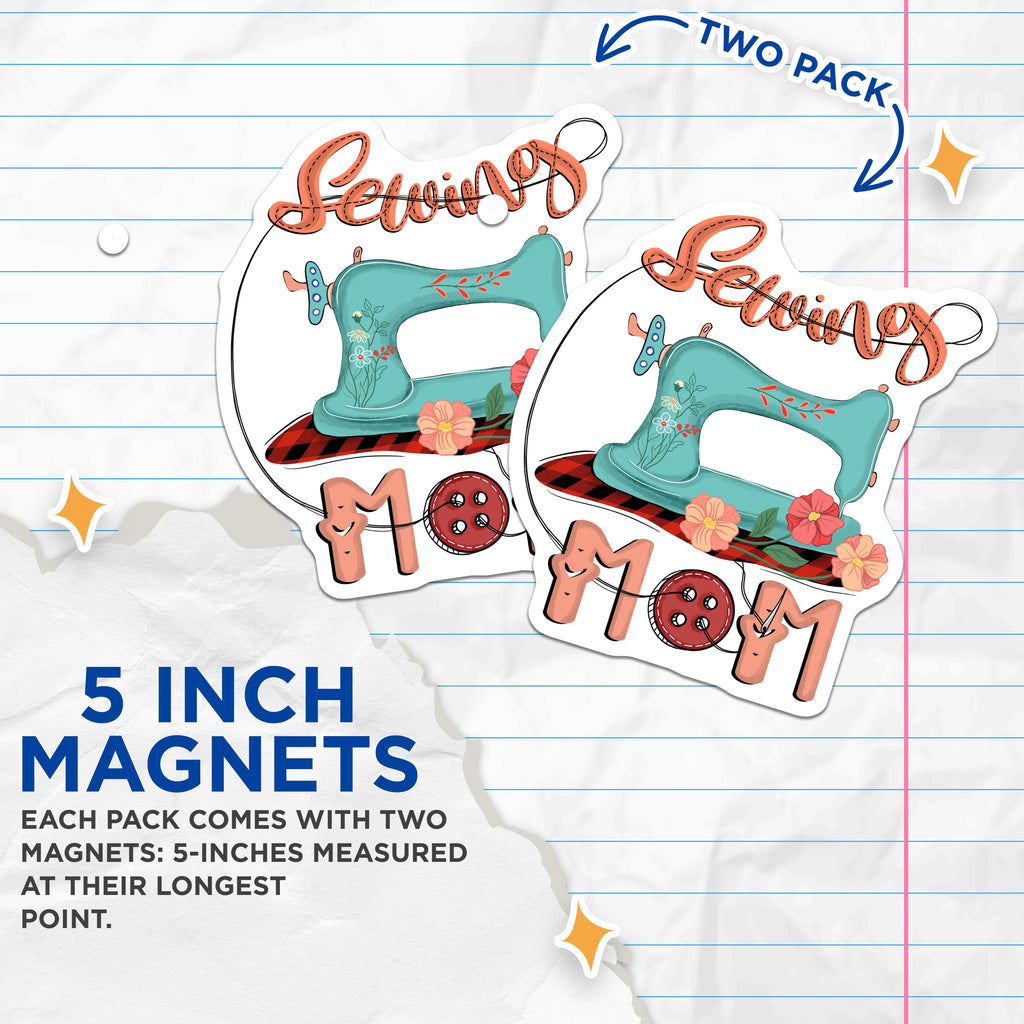 (2 Pack) Sewing Mom Magnets - Craft Room Decor - Crafter Appreciation - Mothers Day Present for Her - 5 Inches On Longest Side - Thick Durable Magnet - Made in USA - MAG38331
