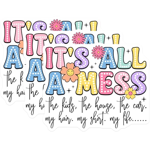 (3 Pack) Its All A Mess Decals - Messy Life - Funny Mom Decal - 3 Inches On Longest Side - Easy Peel & Apply - Made in USA - 3MCS7875