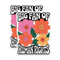 (2 Pack) Human Rights Magnets - Retro Floral Magnet - Big Fan of Magnet - 5" On Longest Side - Premium Magnet - for Cars, Refrigerators, Toolboxes, Lockers - Made in USA - MAG14936