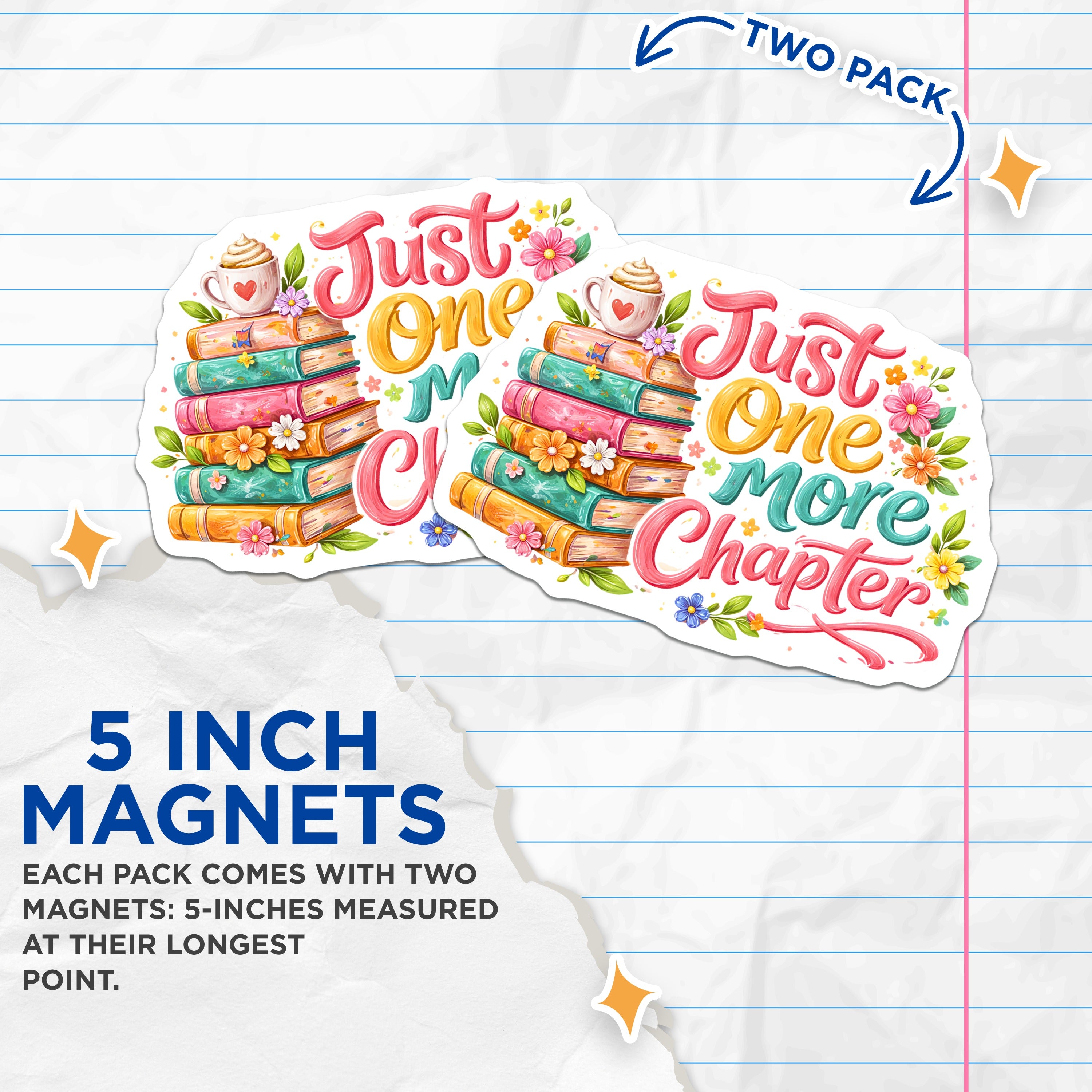 (2 Pack) Just One More Chapter Magnets - Book Lover Reader Decor - Literary Cozy Aesthetic - Teacher Librarian Fridge - 5 Inches On Longest Side - Thick Durable Magnet - Made in USA - MAG38360