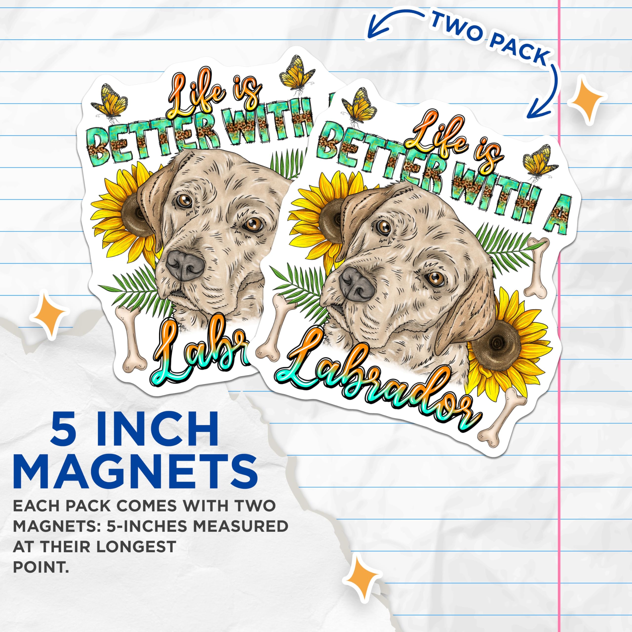 (2 Pack) Labrador Dog Magnets - Life is Better with a Labrador - Dog Mom Decor - Sunflower Pet Lover - 5 Inches On Longest Side - Thick Durable Magnet - Made in USA - MAG23712