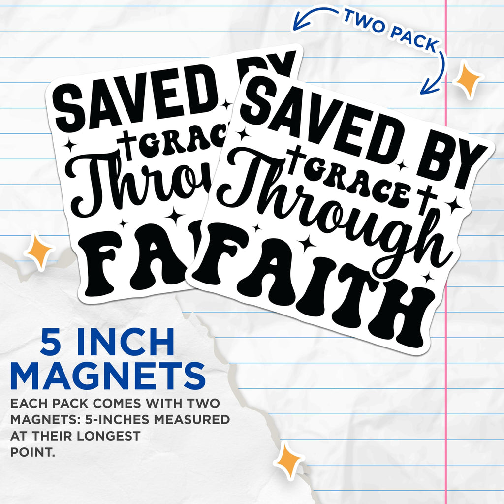 (2 Pack) Saved By Grace Through Faith Magnets - Christian Religious Magnet - Inspirational Scripture Verse Magnets - 5 Inches On Longest Side - Thick Durable Magnet - Made in USA - MAG27623