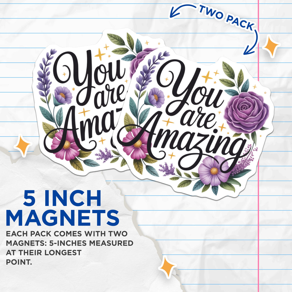 (2 Pack) You are Amazing Magnets - Floral Affirmation Decor - Positive Quote Reminder - Encouragement Friend Sister Mom - 5 Inches On Longest Side - Thick Durable Magnet - Made in USA - MAG36957