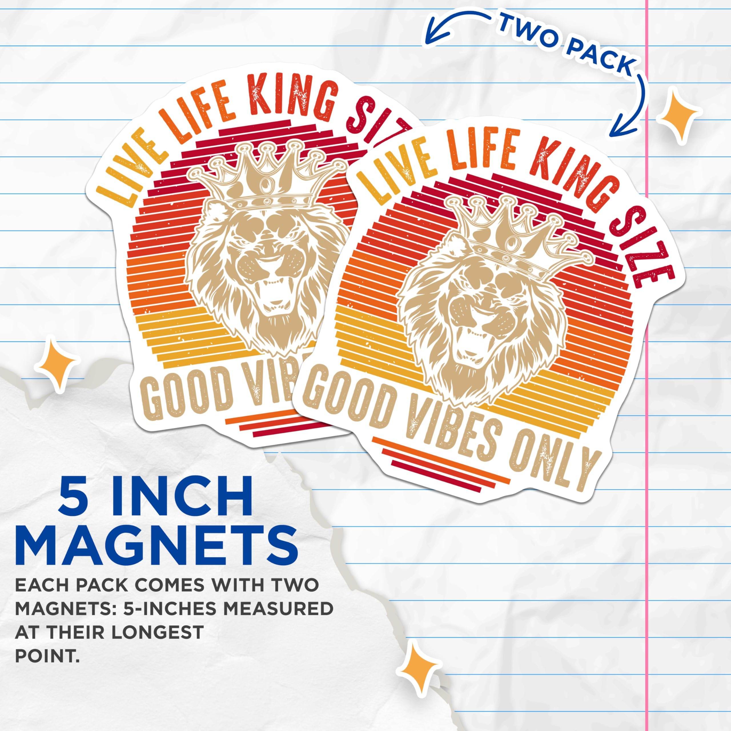 (2 Pack) Lion King Magnets - Live Life King Size - Good Vibes Only Refrigerator Magnets - 5" On Longest Side - Premium Magnet - for Cars, Refrigerators, Toolboxes, Lockers - Made in USA - MAG18504