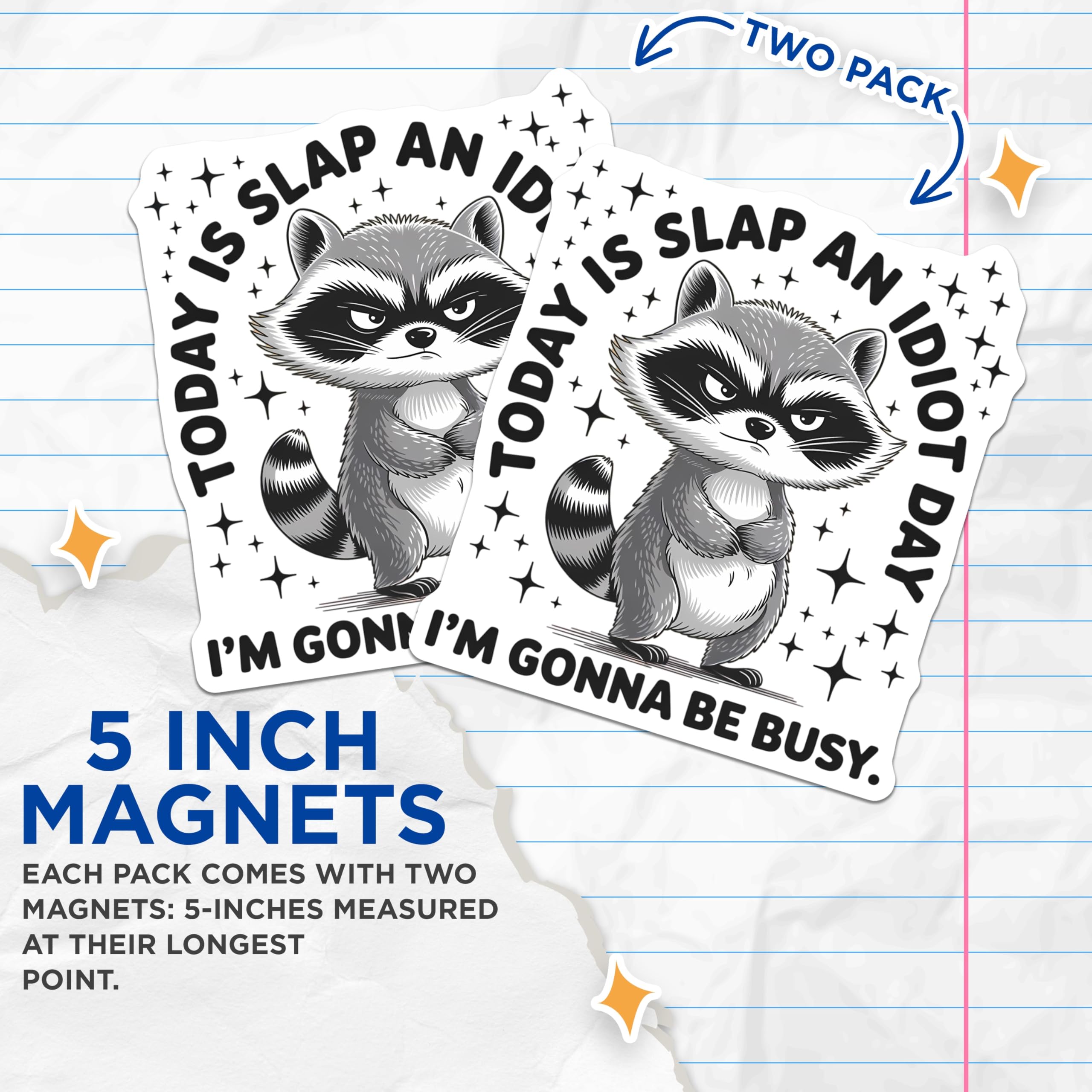 (2 Pack) Today is Slap an Idiot Day Busy Magnets - Funny Raccoon Humor Decor - Sarcastic Fridge Locker Accessory - 5 Inches On Longest Side - Thick Durable Magnet - Made in USA - MAG22703