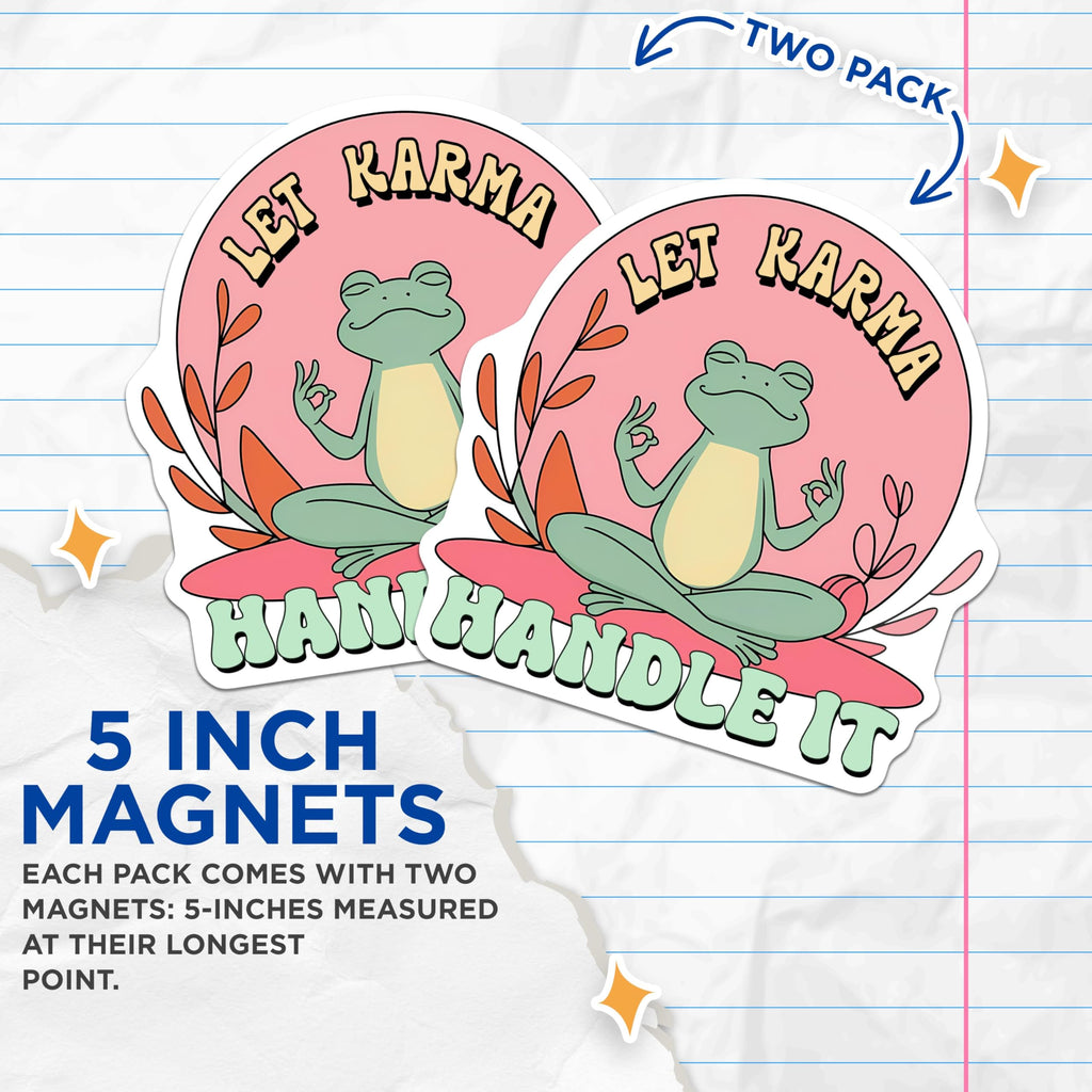 (2 Pack) Let Karma Handle It Magnets - Yoga Frog - Zen Meditation for Home Office - Fun Fridge Art - 5" On Longest Side - for Cars, Fridges, Toolboxes - Made in USA - MAG3769
